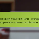 Éducation gratuite en France : avantages, programmes et ressources disponibles