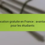 Éducation gratuite en France : avantages pour les étudiants
