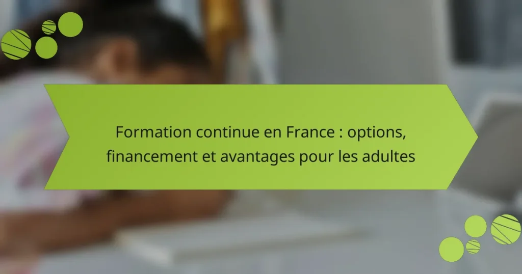 Formation continue en France : options, financement et avantages pour les adultes
