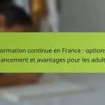 Formation continue en France : options, financement et avantages pour les adultes