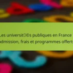 Les universités publiques en France : admission, frais et programmes offerts