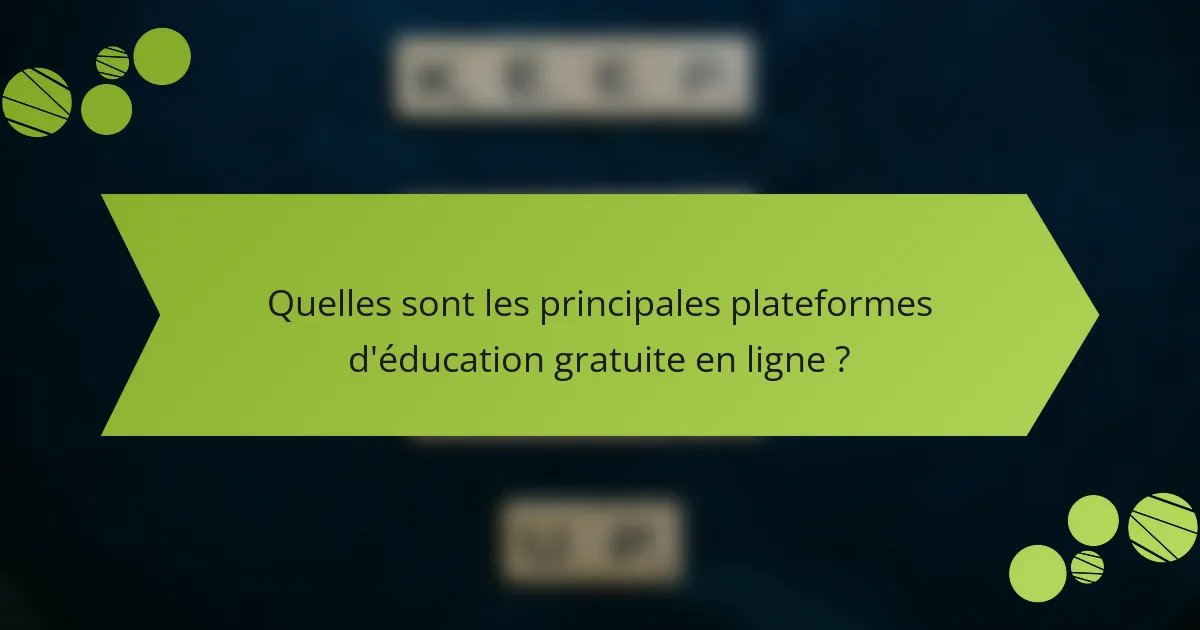Quelles sont les principales plateformes d'éducation gratuite en ligne ?