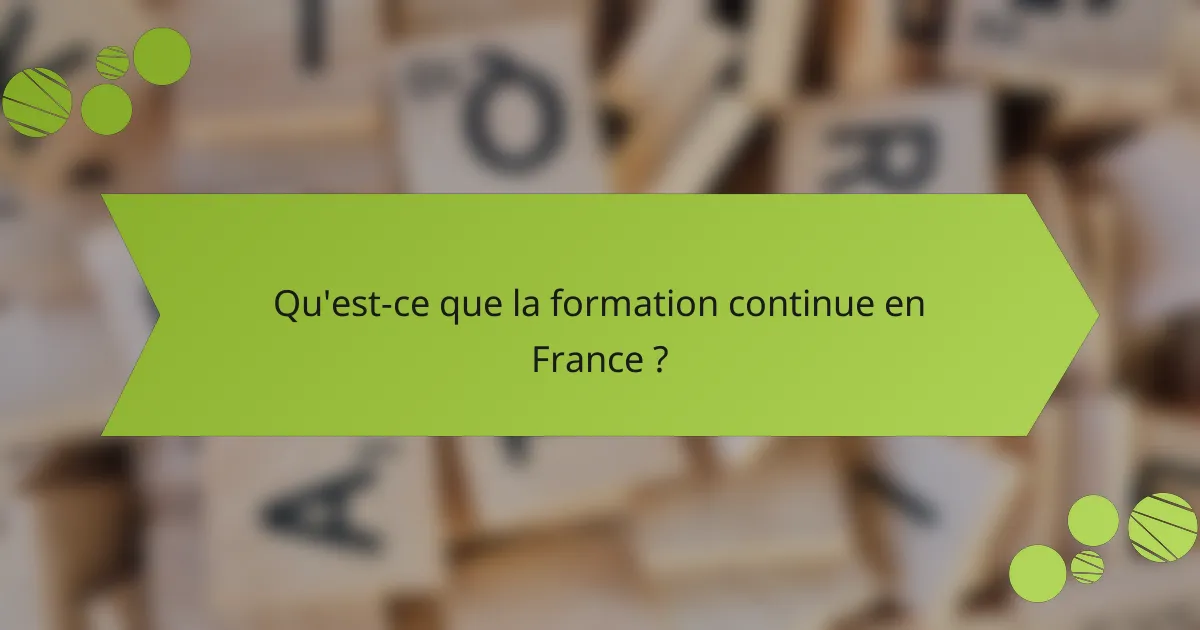 Qu'est-ce que la formation continue en France ?