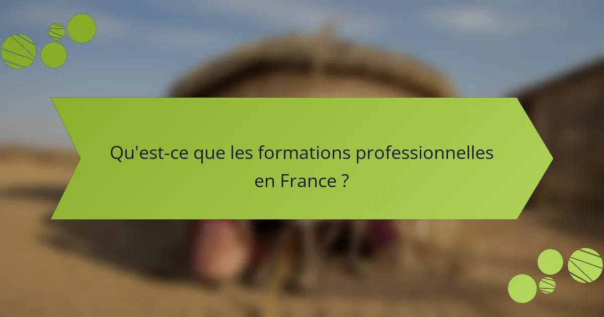 Qu'est-ce que les formations professionnelles en France ?