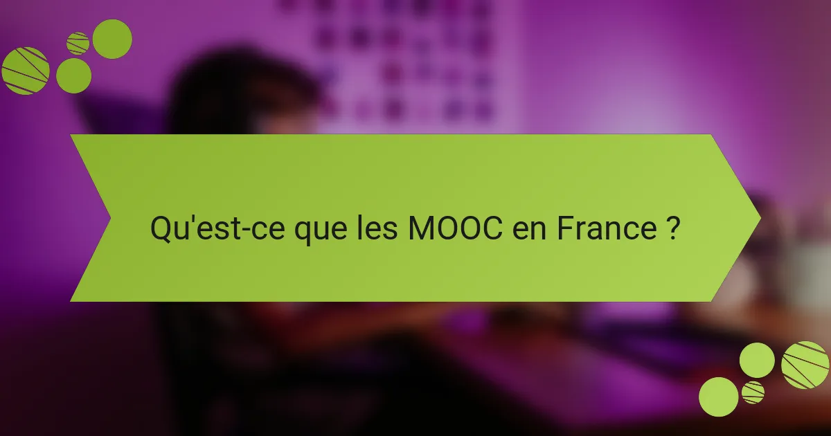 Qu'est-ce que les MOOC en France ?
