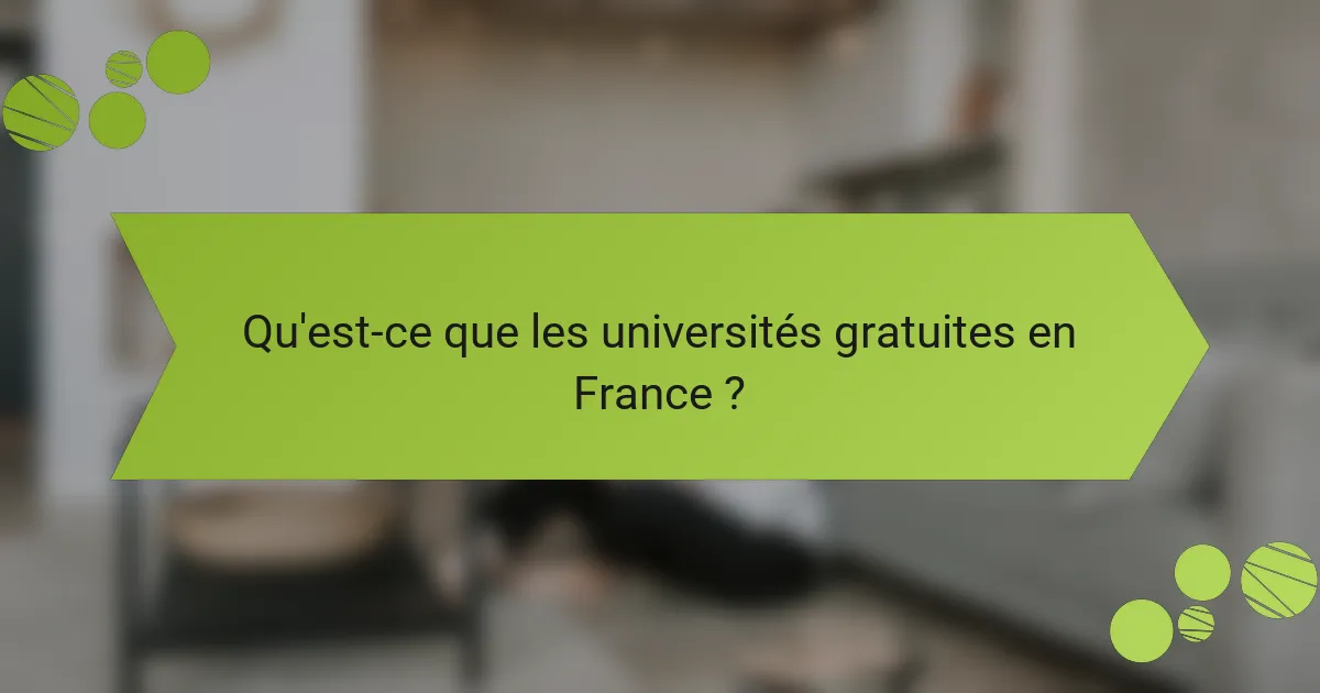 Qu'est-ce que les universités gratuites en France ?