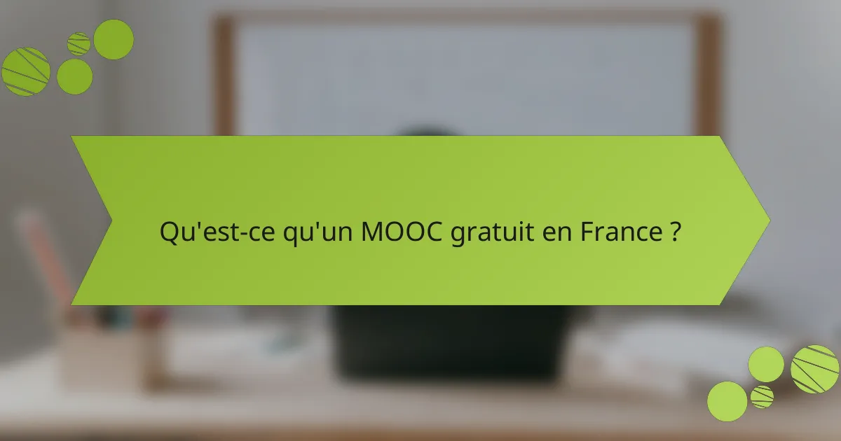 Qu'est-ce qu'un MOOC gratuit en France ?